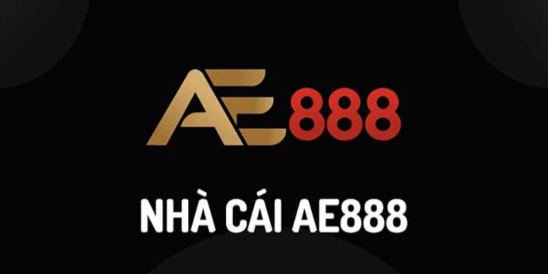 AE888 - Cái Tên Cổng Game Nổi Đình Đám Nhất Hiện Nay